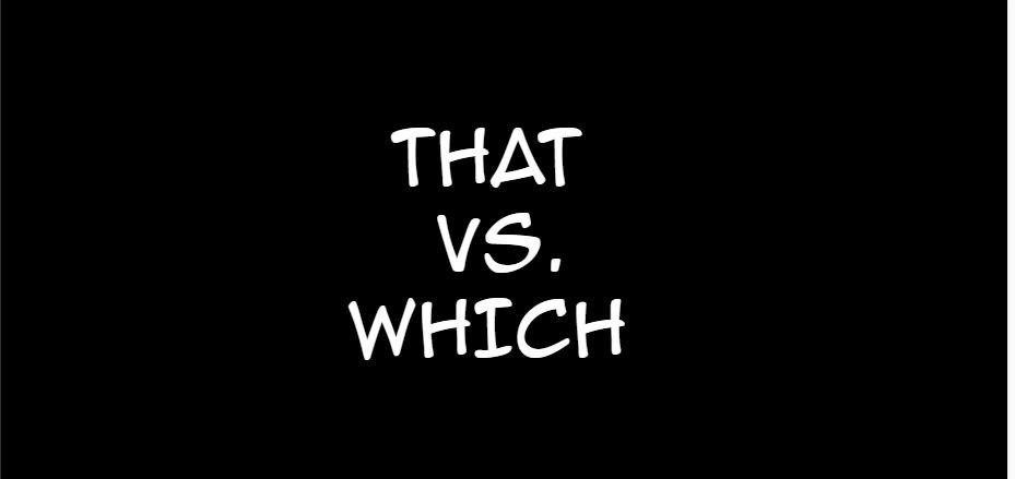 “That” vs. “Which”